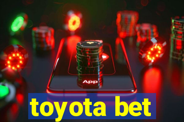 toyota bet